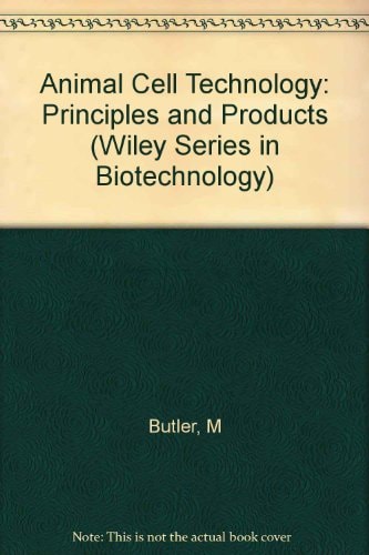 Animal Cell Technology Principles and Products