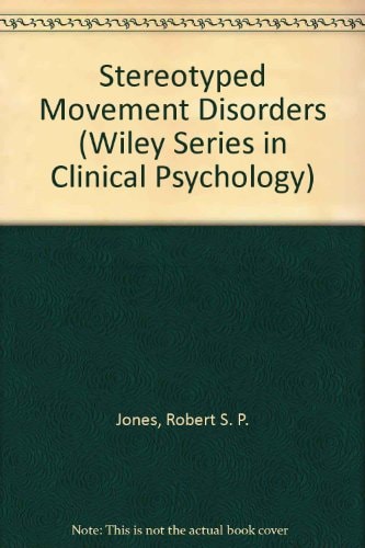 Stereotyped Movement Disorders (Wiley Series in Clinical Psychology)