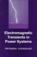 Electromagnetic Transients in Power Systems (Electronic & Electrical Engineering Research Studies, High-Voltage Power Transmission Series, No. 1)