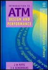 Introduction to ATM Design and Performance: With Applications Analysis Software