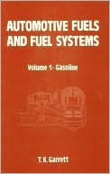 Automotive Fuels and Fuel Systems Fuels Tanks, Delivery, Metering, Mixing and Combustion and Environmental Considerations- Gasoline
