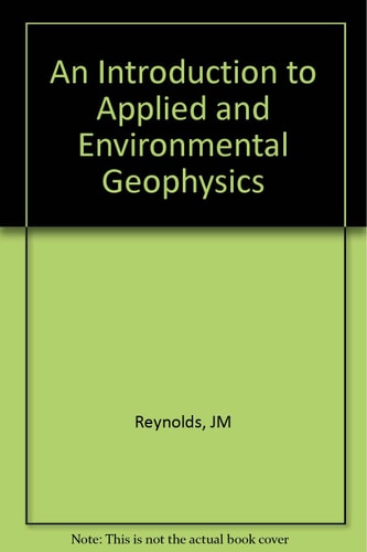 An Introduction to Applied and Environmental Geophysics