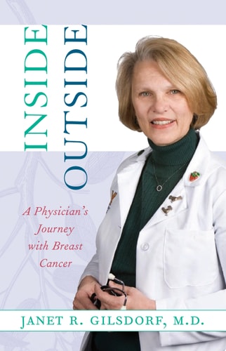 Inside/Outside A Physician's Journey with Breast Cancer