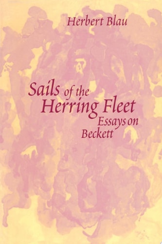 Sails of the Herring Fleet Essays on Beckett