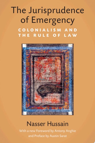 The Jurisprudence of Emergency Colonialism and the Rule of Law