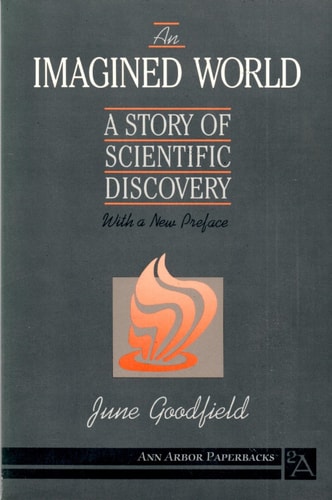 An Imagined World: A Story of Scientific Discovery (Ann Arbor Paperbacks)