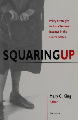 Squaring Up: Policy Strategies to Raise Women's Incomes in the United States