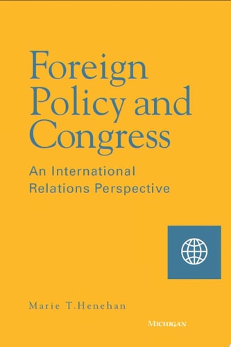 Foreign Policy and Congress An International Relations Perspective