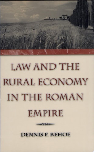 Law and the Rural Economy in the Roman Empire