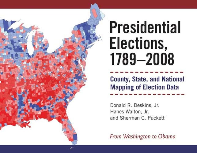Presidential Elections, 1789-2008 County, State, and National Mapping of Election Data