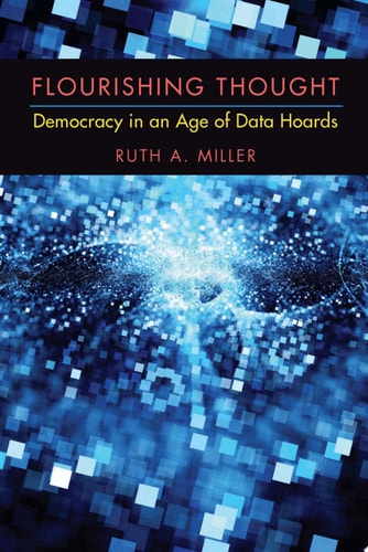 Flourishing Thought Democracy in an Age of Data Hoards