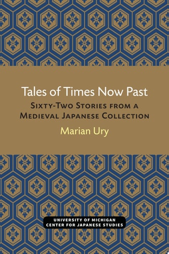 Tales of Times Now Past Sixty-Two Stories from a Medieval Japanese Collection