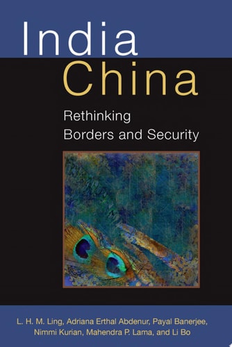 India China : Rethinking Borders and Security
