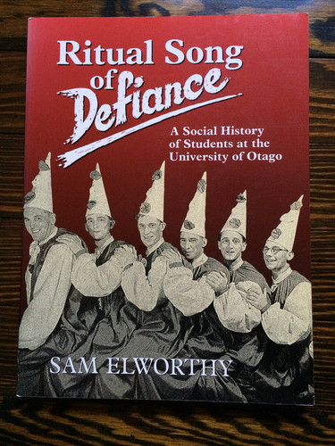 Ritual song of defiance: A social history of students at the University of Otago