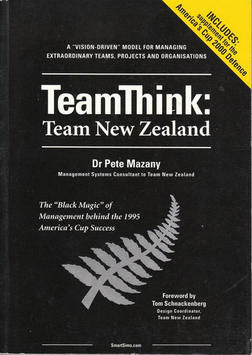 TeamThink: Team New Zealand The "Black Magic" of Management Behind the 1995 America's Cup Success