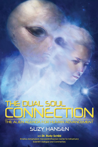 The Dual Soul Connection The Alien Agenda for Human Advancement