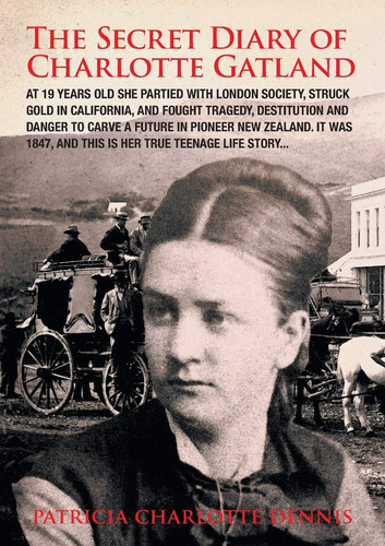 The Secret Diary Of Charlotte Gatland It was 1847, and this is Her True Teenage Life Story...