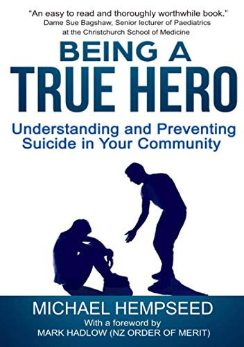 Being a True Hero Understanding and Preventing Suicide in Your Community