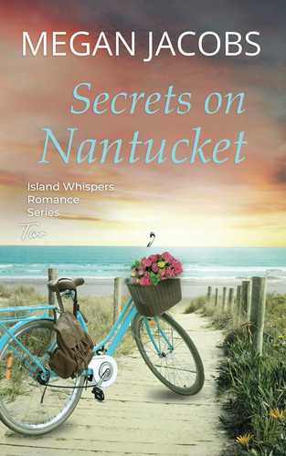 Secrets on Nantucket: Island Whispers Romance Series - Book Two