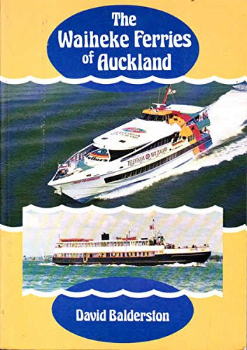 The Waiheke Ferries of Auckland