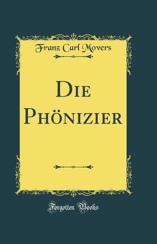 Die Phönizier (Classic Reprint)