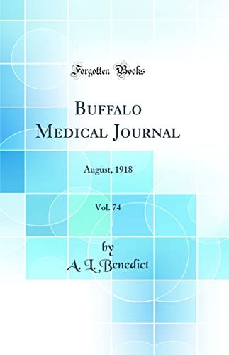 Buffalo Medical Journal, Vol. 74 August, 1918 (Classic Reprint)