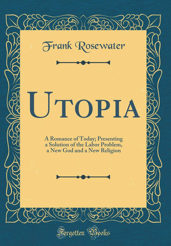 UTOPIA A Romance of Today