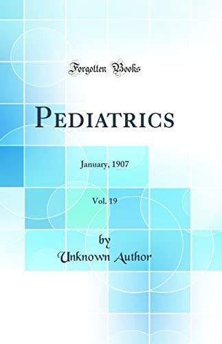 Pediatrics, Vol. 19 January, 1907