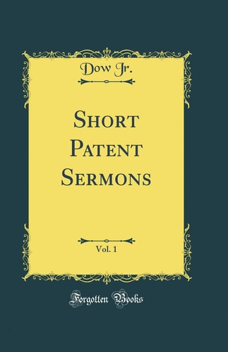 Short Patent Sermons, Vol. 1 (Classic Reprint)