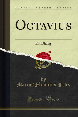 Octavius Ein Dialog (Classic Reprint)