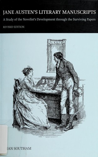 Jane Austen's Literature Manuscripts: A Study of the Novelist's Development Through the Surviving Papers