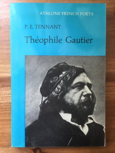 Théophile Gautier (Athlone French poets)