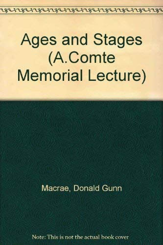 Ages and stages: Auguste Comte memorial trust lectures, delivered on 18 November 1971 at the London School of Economics and Political Science,