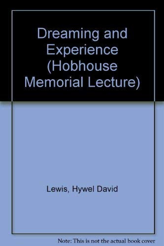 Dreaming and Experience: Delivered on 11 May 1967 at the London School of Economics and Political Science, London