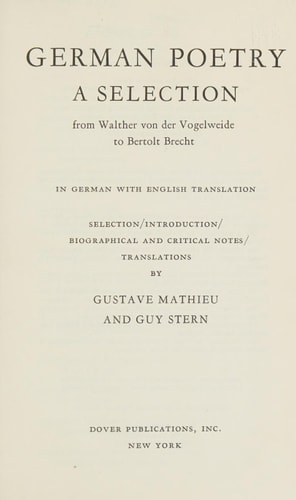 German Poetry A Selection from Walther Von Der Vogelweide to Bertolt Brecht, in German with English Translation