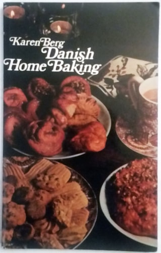 Danish Home Baking Traditional Danish Recipes