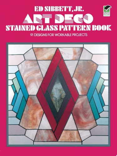 Art Deco Stained Glass Pattern Book: 91 Designs for Workable Projects