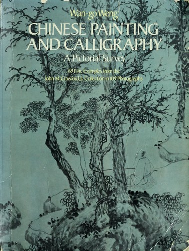 Chinese Painting and Calligraphy: A Pictoral Survey