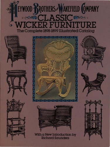 Classic Wicker Furniture The Complete 1898-1899 Illustrated Catalog