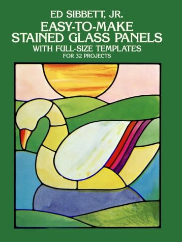 Easy-to-Make Stained Glass Panels With Full-Size Templates for 32 Projects
