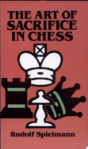 The Art of Sacrifice in Chess