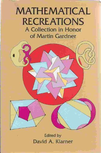 Mathematical Recreations A Collection in Honor of Martin Gardner