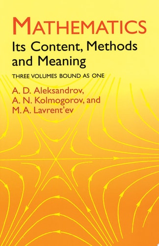 Mathematics Its Content, Methods and Meaning