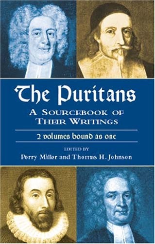 The Puritans A Sourcebook of Their Writings