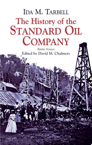 The History of the Standard Oil Company Briefer Version