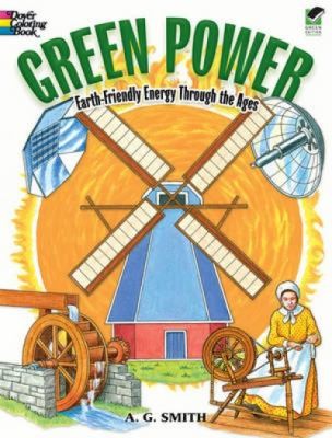 Green Power Earthfriendly Energy Through The Ages