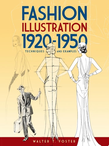 Fashion Illustration, 1920-1950: Techniques and Examples