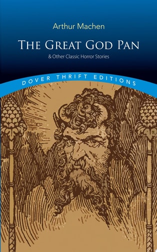 Great God Pan & Other Classic Horror Stories: