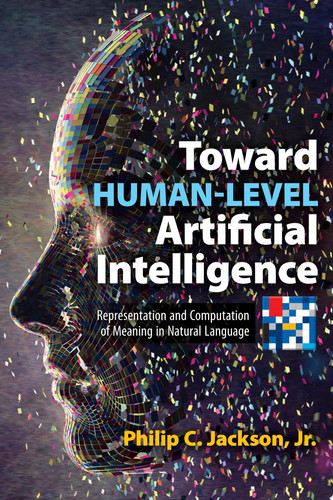 Toward Human-Level Artificial Intelligence Representation and Computation of Meaning in Natural Language