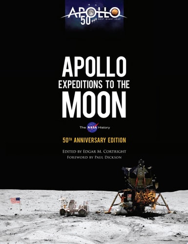 Apollo Expeditions to the Moon The NASA History 50th Anniversary Edition